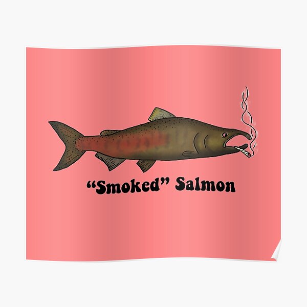 "Smoked" Salmon Poster