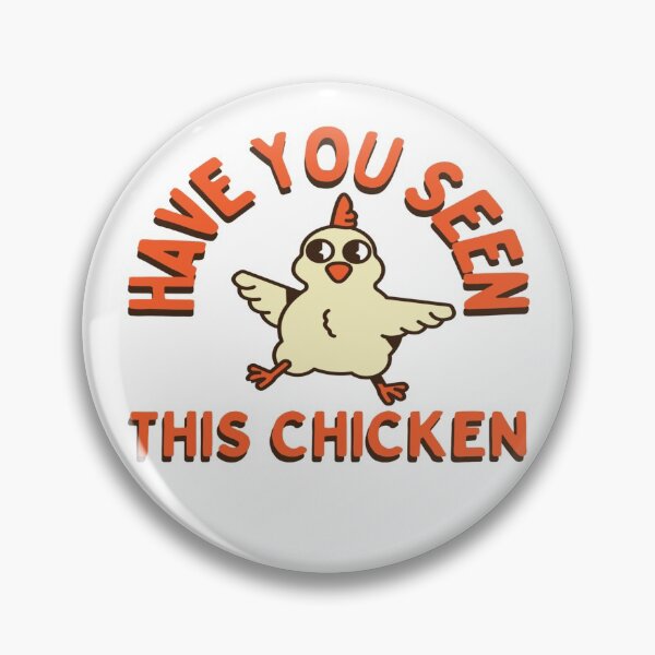 Item preview, Have You Seen This Cute Chicken - Cute designed and sold by mewsis.