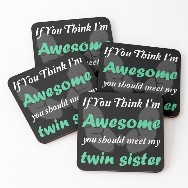 Item preview, funny black gift twin brother/sister If You Think I'm Awesome You Should Meet My Twin  designed and sold by KiraSpace.