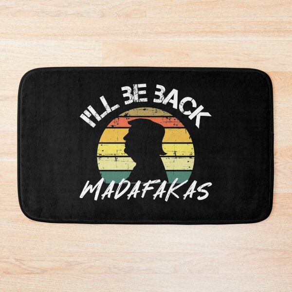 Item preview, I´ll Be Back Madafakas - Donald Trump designed and sold by Callahans.