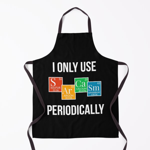 Item preview, I Only Use Sarcasm Periodically Gift For Scientist designed and sold by AwesomeWorld1.