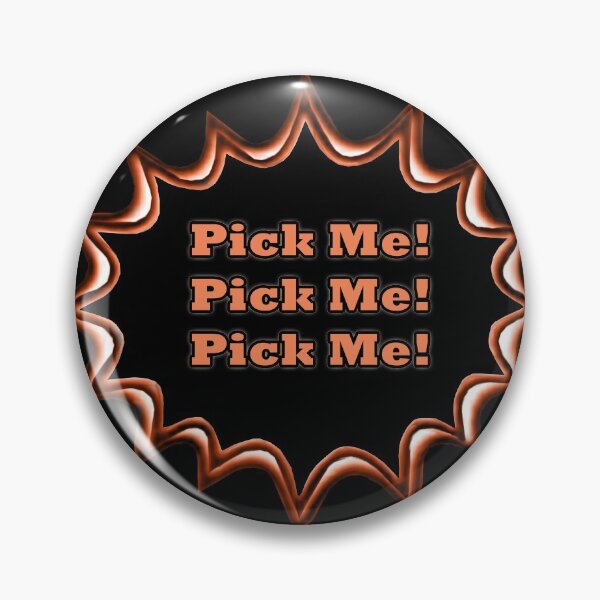 Item preview, Pick me Pick me Pick me designed and sold by janraydesigns.