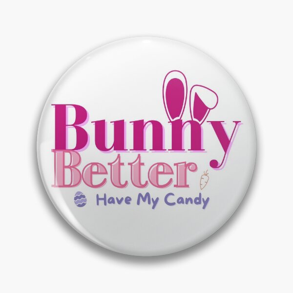 Item preview, Bunny Better Have My Candy Shirt designed and sold by Whats-ever.