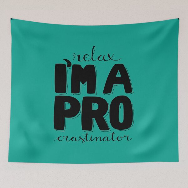 Item preview, relax I'm a procrastinator designed and sold by zsooofija.