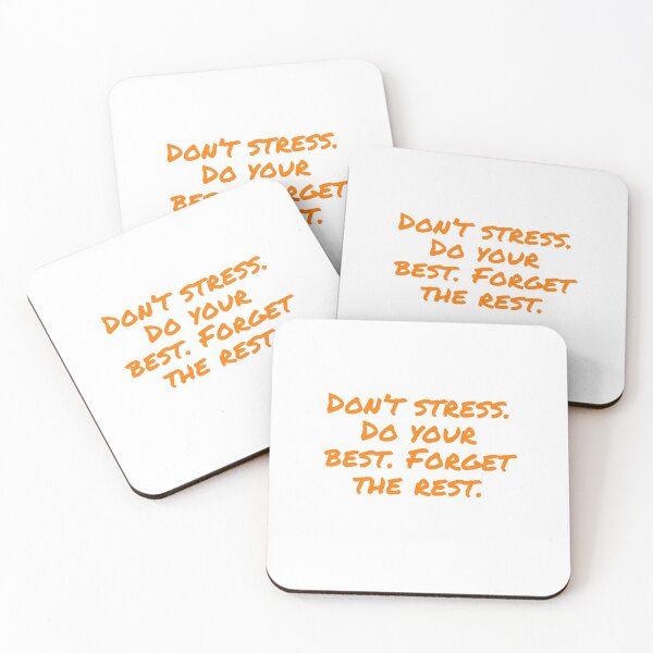 Item preview, Don't stress. Do your best. Forget the rest. designed and sold by Andrew Hopgood.