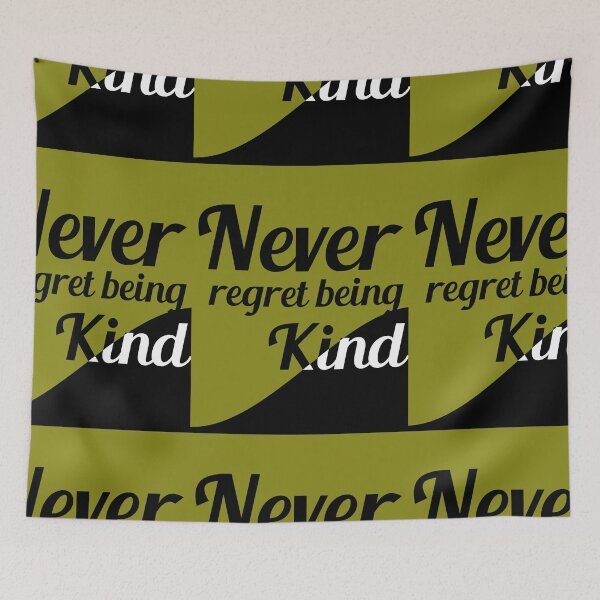 Item preview, Never regret being kind  designed and sold by Designs-RZ.
