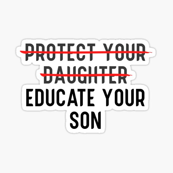 Protect your daughter, Educate your son Sticker