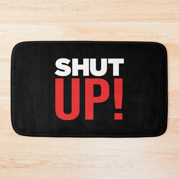 Item preview, Shut Up Humor, Hilarious Sayings designed and sold by magicos1.