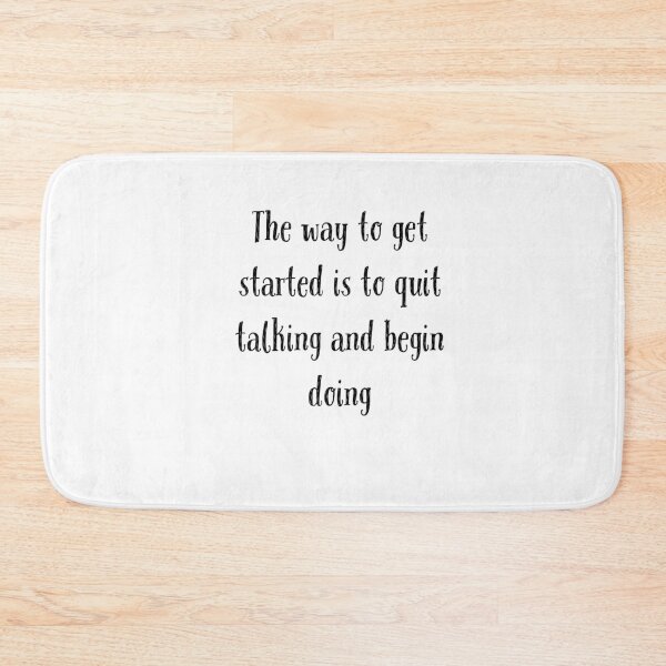Item preview,  The way to get started is to quit talking and begin doing designed and sold by Preety Padhiyar.