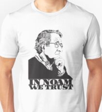 In Noam We Trust - Noam Chomsky Design - Liberal Activist, Author, Professor - Gift for Liberal and Political Science Majors Unisex T-Shirt