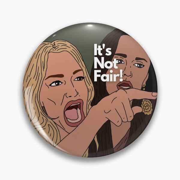 Item preview, It's Not Fair - Taylor Armstrong RHOBH designed and sold by imadeitniceart.
