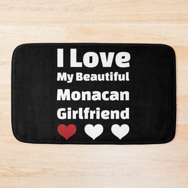Item preview, I Love My Beautiful Monacan Girlfriend - Monaco Girlfriend designed and sold by DiceNLDesigns.