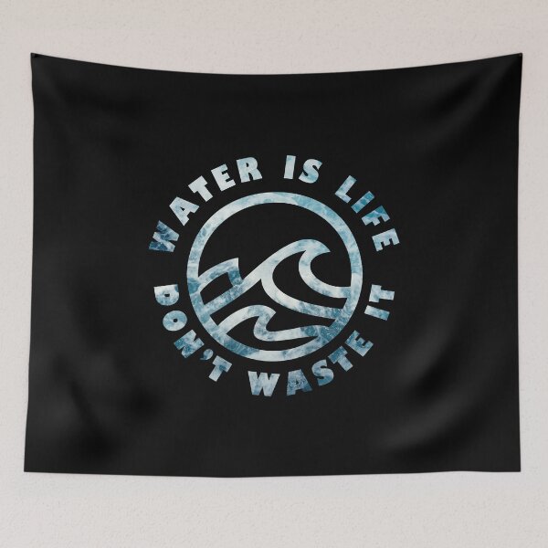 Item preview, Water is life. Don't waste it designed and sold by KindToThePlanet.