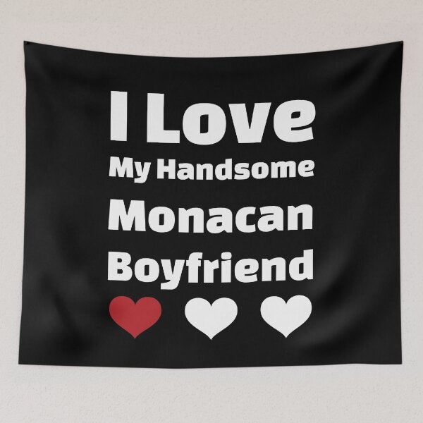 Item preview, I Love My Handsome Monacan Boyfriend - Monaco Boyfriend designed and sold by DiceNLDesigns.