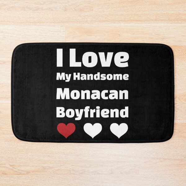 Item preview, I Love My Handsome Monacan Boyfriend - Monaco Boyfriend designed and sold by DiceNLDesigns.