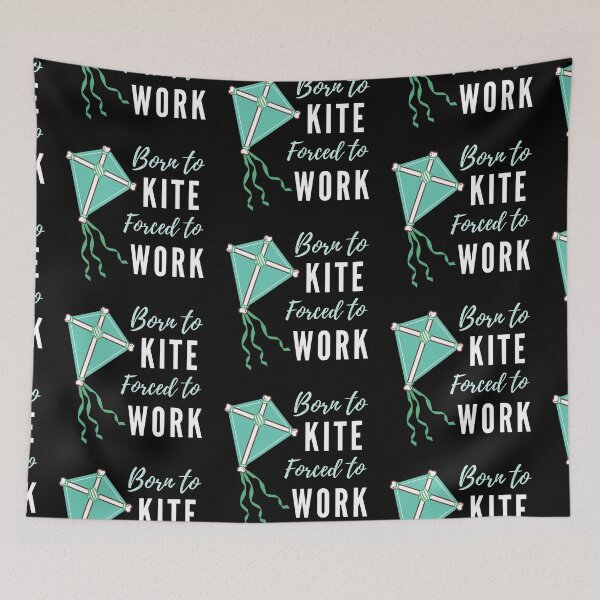 Item preview, Born To Kite Forced To Work  designed and sold by EverythingCore.