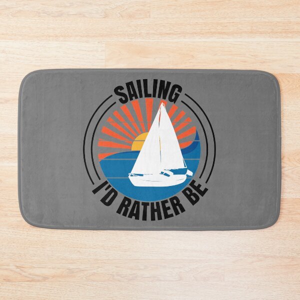 Item preview, Sailing I'd Rather Be Sailboat Yachting Monohull Boat designed and sold by CharJens.