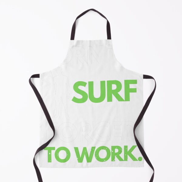 Item preview, BORN TO SURF FORCED TO WORK designed and sold by joetrade.