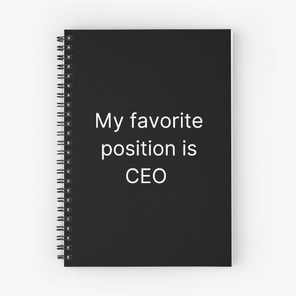 Item preview, My favorite position is CEO. designed and sold by ana1moreira.