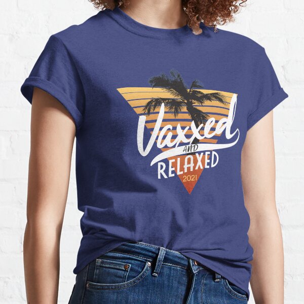 Get Vaxxed and Relaxed! Summer Palm Tree 2021 Edition Classic T-Shirt