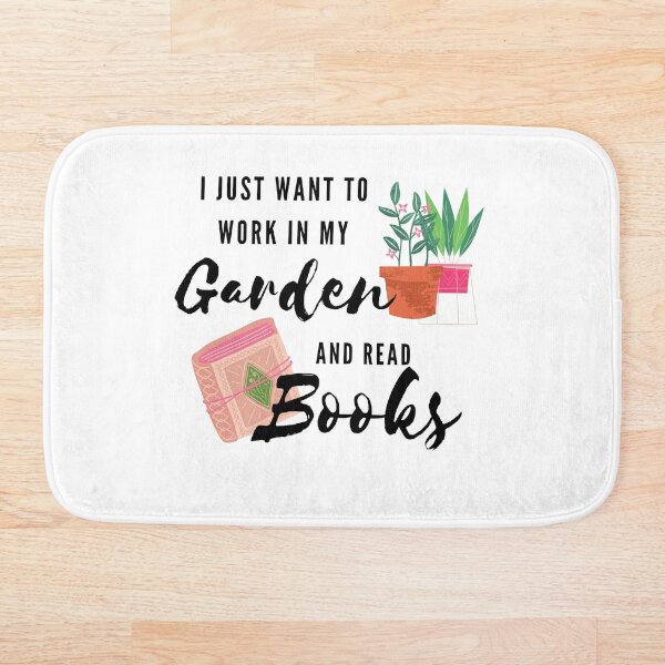 Item preview, I Just Want To Work In My Garden And Read Books designed and sold by EverythingCore.