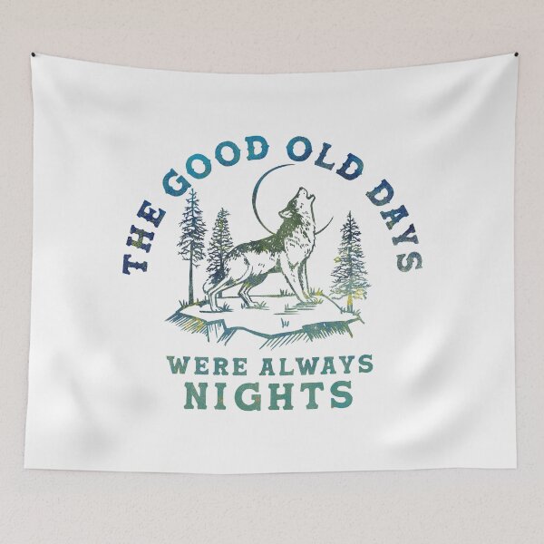 Item preview, "The Good Old Days Were Always Nights" Cool Wolf Howling At The Moon Art designed and sold by The Whiskey Ginger Design Shop.