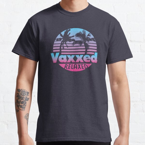 Get Vaxxed and Relaxed! Retro 80s Design. Classic T-Shirt