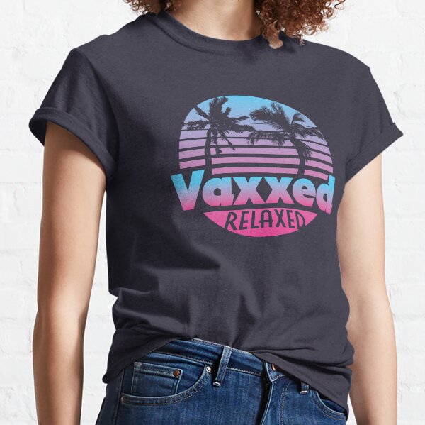 Get Vaxxed and Relaxed! Retro 80s Design. Classic T-Shirt