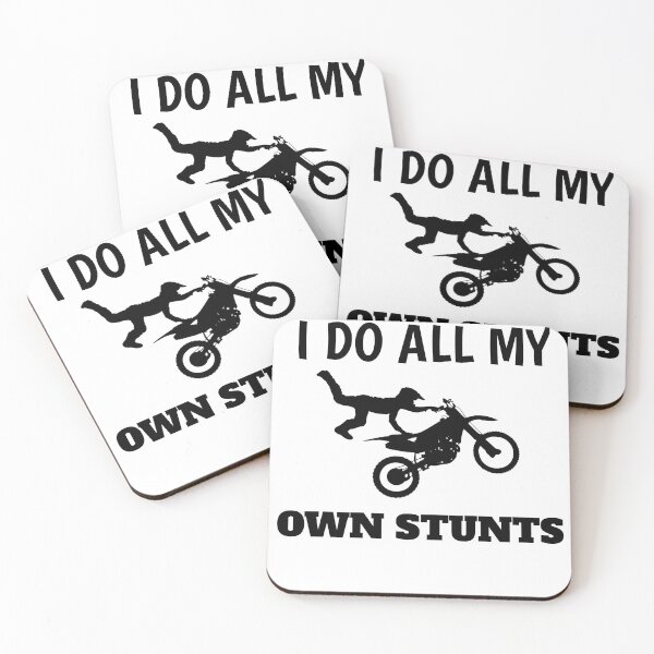 Item preview, I Do All My Own Stunts designed and sold by The Nova Prints .