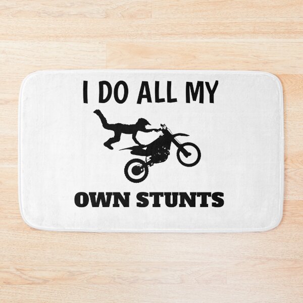 Item preview, I Do All My Own Stunts designed and sold by The Nova Prints .