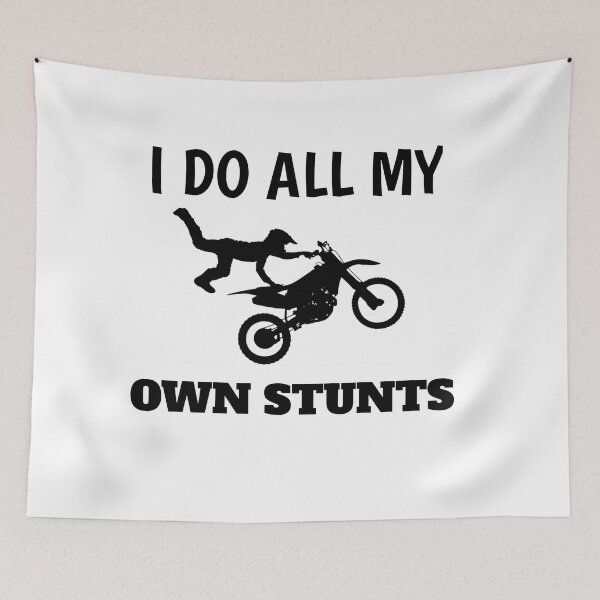 Item preview, I Do All My Own Stunts designed and sold by The Nova Prints .