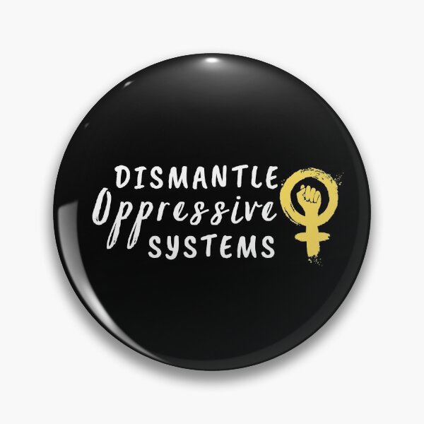 Item preview, Dismantle Oppressive Systems Feminist Quote  designed and sold by Sutra-Lotus-Co.