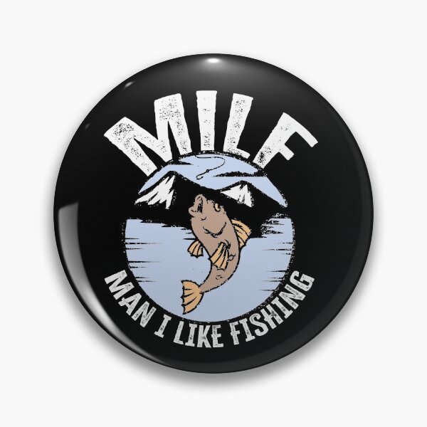 Item preview, MILF - Man I Like Fishing! designed and sold by FuntasticDez.