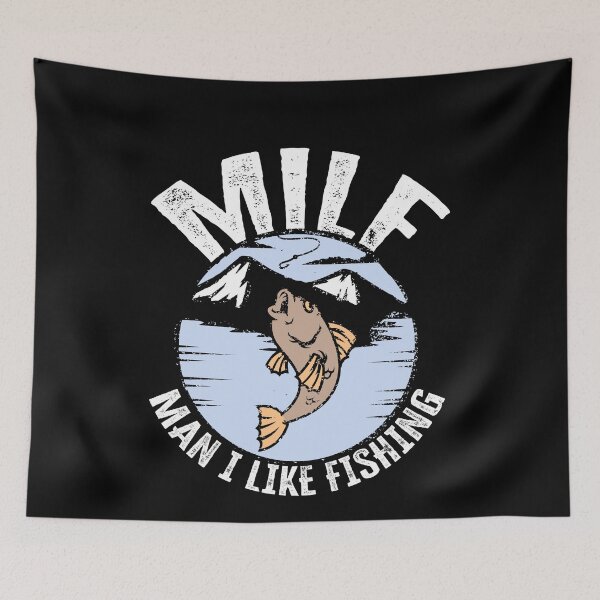 Item preview, MILF - Man I Like Fishing! designed and sold by FuntasticDez.