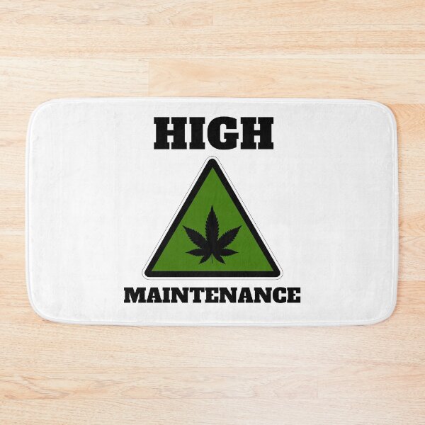 Item preview, Danger High Maintenance Marijuana Weed Cannabis White designed and sold by daguilon.