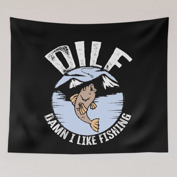 Item preview, DILF - Damn I Like Fishing! designed and sold by FuntasticDez.