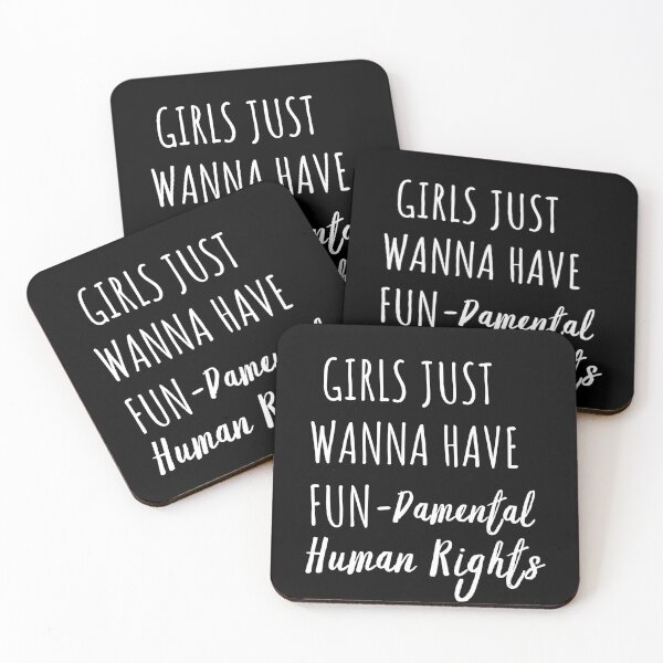 Item preview, Girls Just Wanna Have Fun Damental Human Rights designed and sold by Sutra-Lotus-Co.