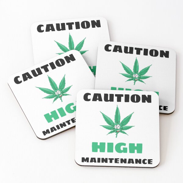 Item preview, Caution High Maintenance Marijuana Weed Cannabis White designed and sold by daguilon.