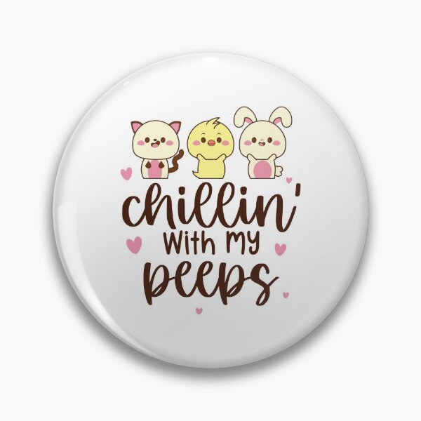 Item preview, Chilling With My Peeps designed and sold by Phorase.