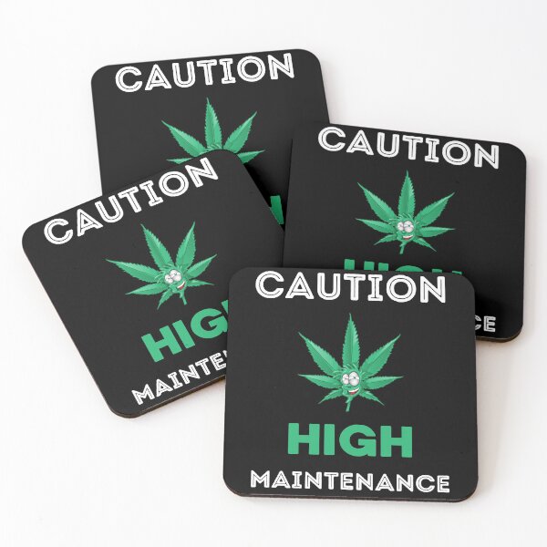 Item preview, Caution High Maintenance Marijuana Weed Cannabis Black designed and sold by daguilon.