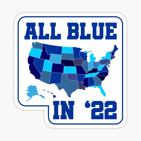 "All Blue in '22" Sticker for Sale by PeculiarParsnip | Redbubble
