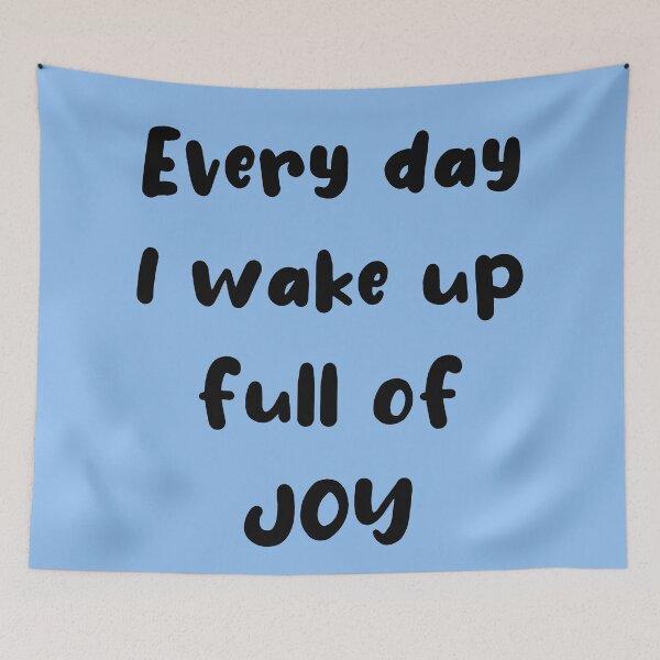 Item preview, Every Day I Wake Up Full Of Joy designed and sold by Mrspink16.