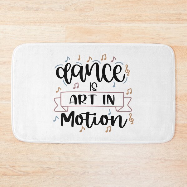 Item preview, Dance Is Art In Motion designed and sold by Phorase.