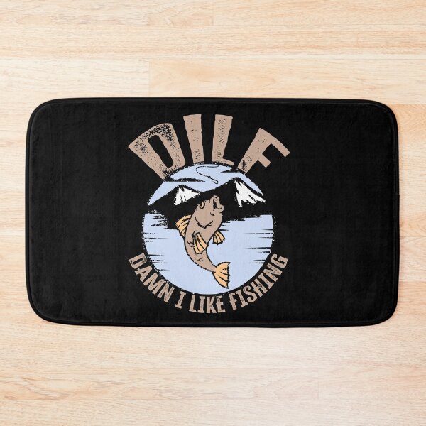Item preview, DILF - Damn I Like Fishing! designed and sold by FuntasticDez.