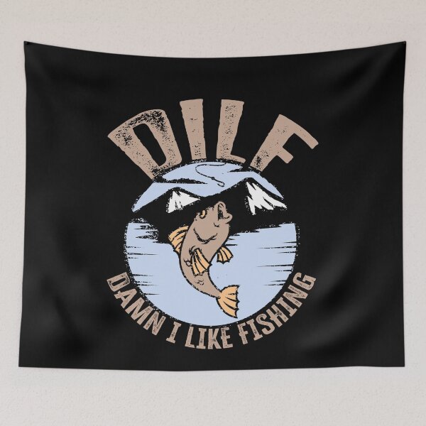 Item preview, DILF - Damn I Like Fishing! designed and sold by FuntasticDez.