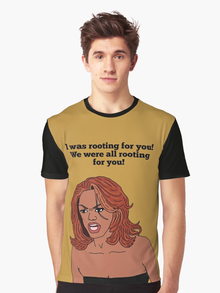 Was ANTM by Rooting Graphic I Sale Redbubble for - T-Shirt | - - imadeitniceart For Model\