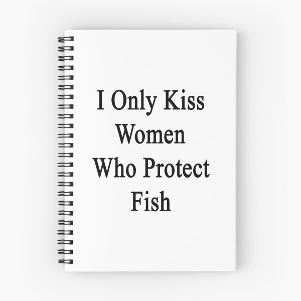 Item preview, I Only Kiss Women Who Protect Fish designed and sold by supernova23.