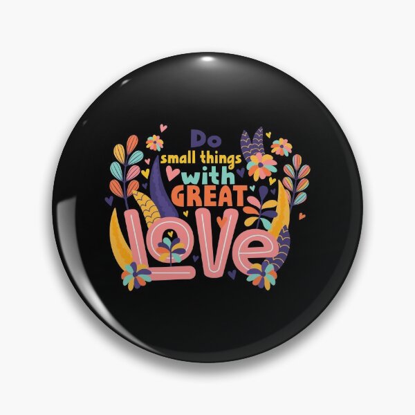 Item preview, Do Small Things With Great Love designed and sold by Phorase.
