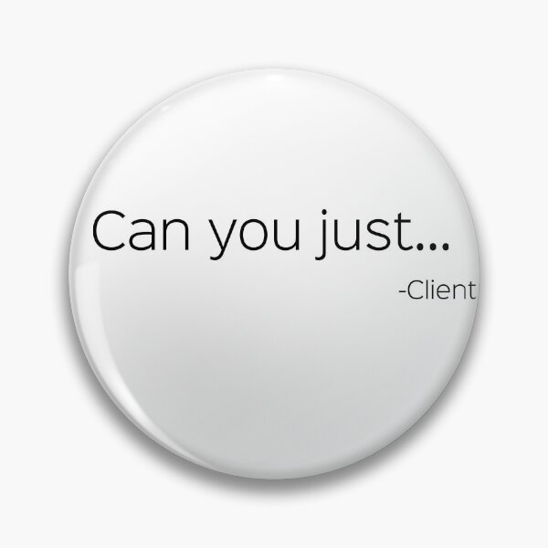 Item preview, Clients always want more designed and sold by Clever-Monkey.