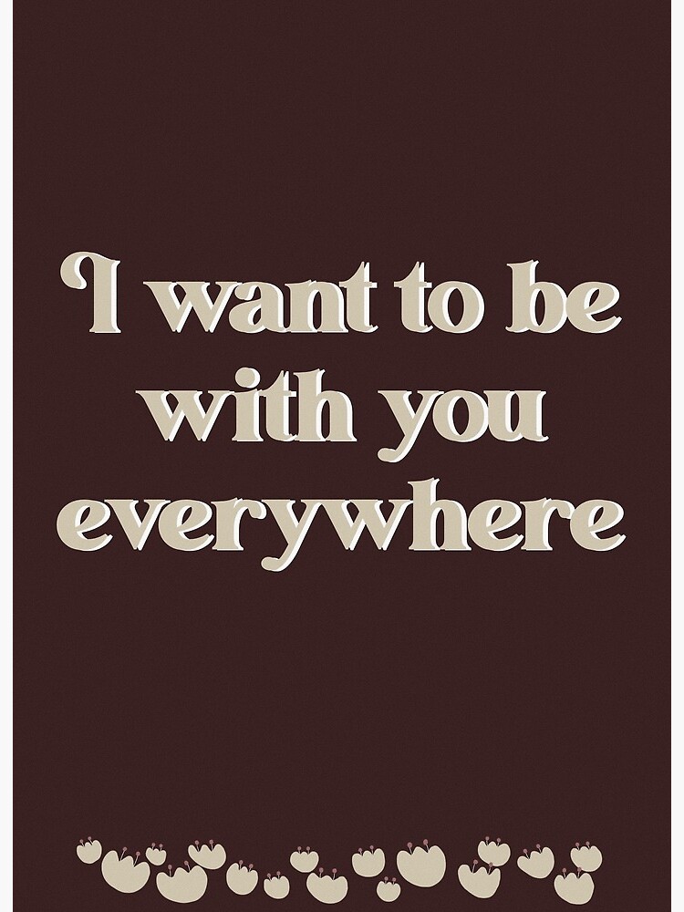 I Want to Be With You Everywhere Art Print Fleetwood Mac 